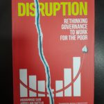 DISRUPTION: RETHINKIG GOVERNANCE TO WORK FOR THE POOR