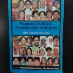 WOMEN'S POLITICAL PARTICIPATION IN NIGERIA 2007 GENERAL ELECTIONS