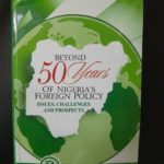 BEYOND 50 YEARS OF NIGERIA'S FOREIGN POLICY