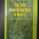 THE 2019 GENERAL ELECTIONS IN NIGERIA