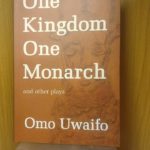 ONE KINGDOM ONE MONARCH AND OTHER PLAYS