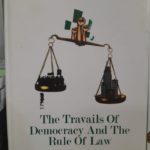 ADVENTURES IN POWER: THE TRAVAILS OF DEMOCRACY AND THE RULE OF LAW