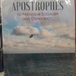 APOSTROPHES TO FRIENDSHIP, SOCIALISM AND DEMOCRACY