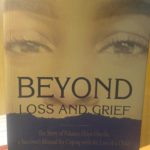 BEYOND LOSS AND GRIEF