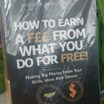 HOW TO EARN A FEE FROM WHAT YOU DO FOR FREE