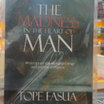 THE MADNESS IN THE HEART OF MAN