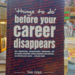 THINGS TO DO BEFORE YOUR CAREER DISAPPEARS