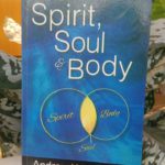 SPIRIT, SOUL & BODY