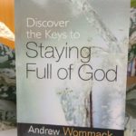 DISCOVER THE KEYS TO STAYING FULL OF GOD