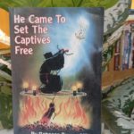 HE CAME TO SET THE CAPTIVES FREE
