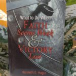 WHAT TO DO WHEN FAITH SEEMS WEAK VICTORY LOST