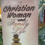 CHRISTIAN WOMEN AND FAMILY LIFE