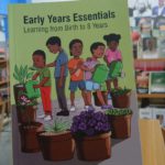 EARLY YEARS ESSENTIALS  LEARNING FROM BIRTH TO 8 YEARS