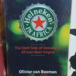 THE DARK SIDE OF HEINEKEN IN AFRICAN BEER EMPIRE