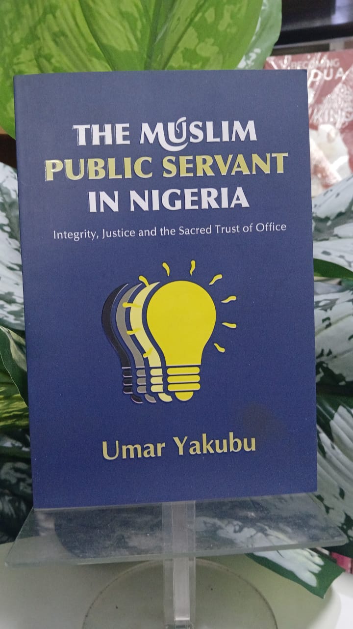 THE MUSLIM PUBLIC SERVANT IN NIGERIA